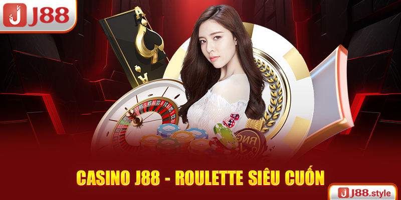 Casino J88- Roulette siêu cuốn